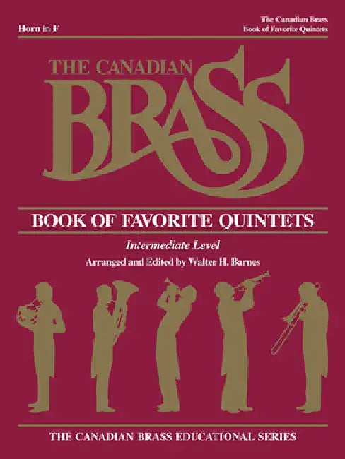 The Canadian Brass Book of Favorite Quintets: French Horn by Hal Leonard Corp, The Canadian Brass, Henry Charles Smith