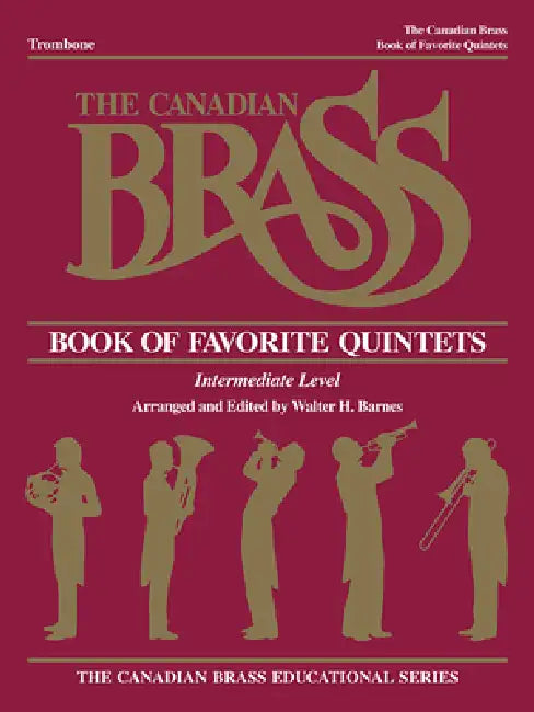 The Canadian Brass Book of Favorite Quintets: Trombone by Hal Leonard Corp, The Canadian Brass, Henry Charles Smith