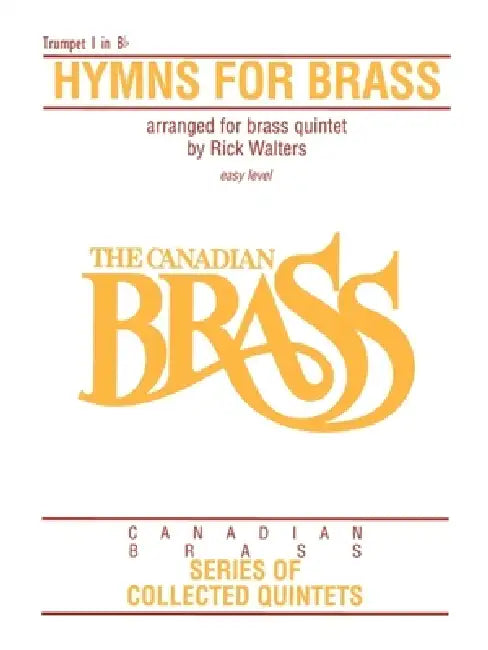 Hymns for Brass: 1st Trumpet by Hal Leonard Corp, The Canadian Brass, Richard Walters