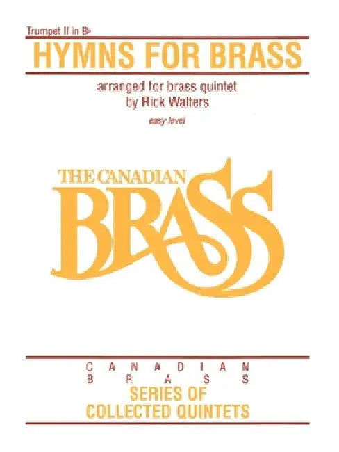 Hymns for Brass: 2nd Trumpet by Hal Leonard Corp, The Canadian Brass, Richard Walters