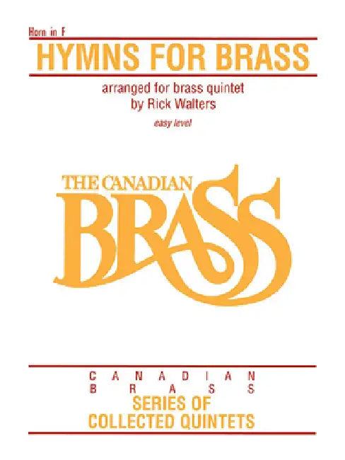 Hymns for Brass: French Horn by Hal Leonard Corp, The Canadian Brass, Richard Walters