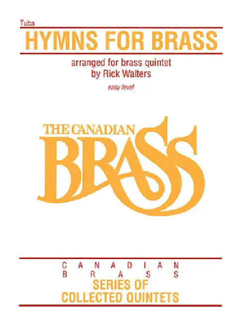 Hymns for Brass: Tuba (B.C.) by Hal Leonard Corp, The Canadian Brass, Richard Walters