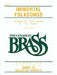 The Canadian Brass: Immortal Folksongs: 1st Trumpet by Hal Leonard Corp, The Canadian Brass, Terry Vosbein