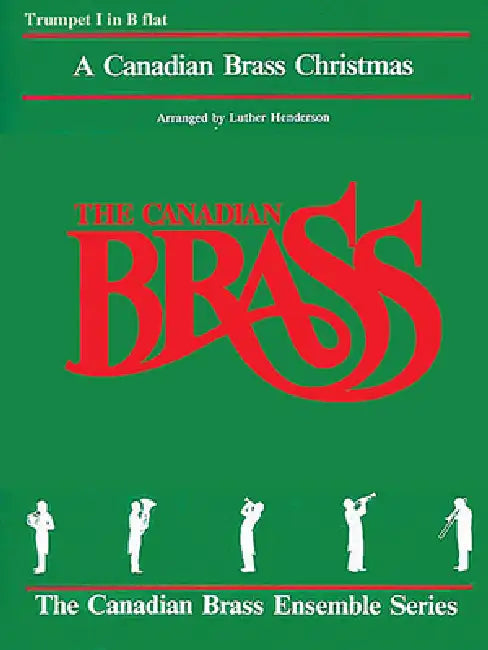 The Canadian Brass Christmas: 1st Trumpet by Hal Leonard Corp, The Canadian Brass, Luther Henderson