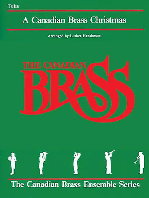 The Canadian Brass Christmas: Tuba (B.C.) by Hal Leonard Corp, The Canadian Brass, Luther Henderson