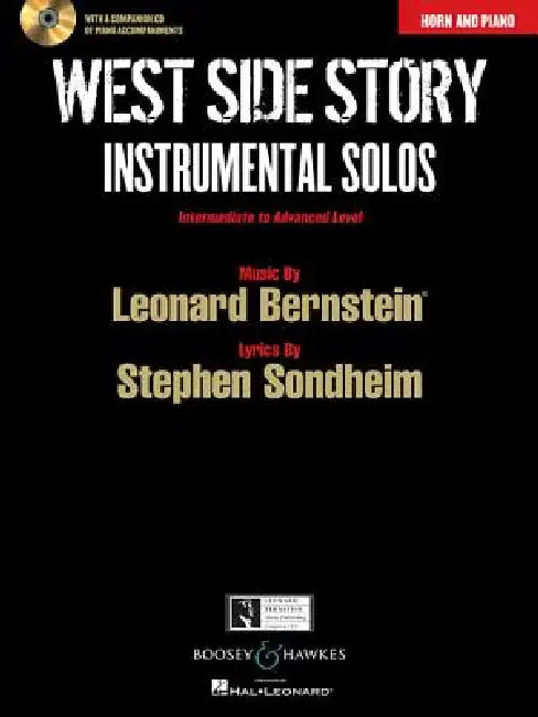 West Side Story Instrumental Solos: Arranged for Horn in F and Piano with a CD of Piano Accompaniments by Leonard Bernstein, Joshua Parman, Joel Boyd