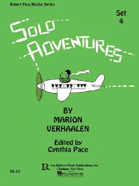 Solo Adventures - Set 4: Intermediate to Early Advanced Level by Marion Verhaalen, Cynthia Pace