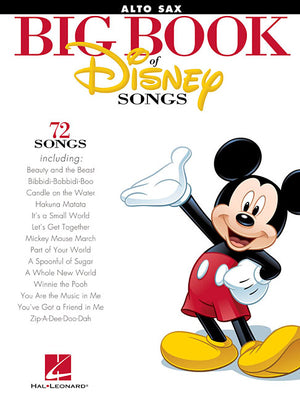 The Big Book of Disney Songs: Alto Saxophone by Hal Leonard Publishing Corporation