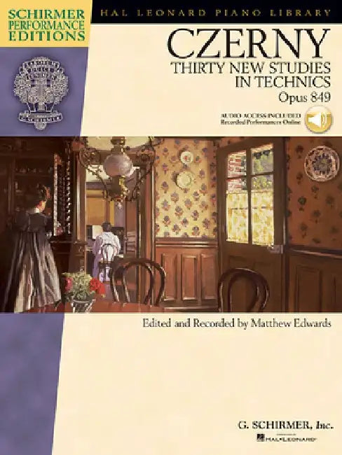 Carl Czerny - Thirty New Studies in Technics, Op. 849: With Online Audio Recordings of Performances Schirmer Performance by Carl Czerny