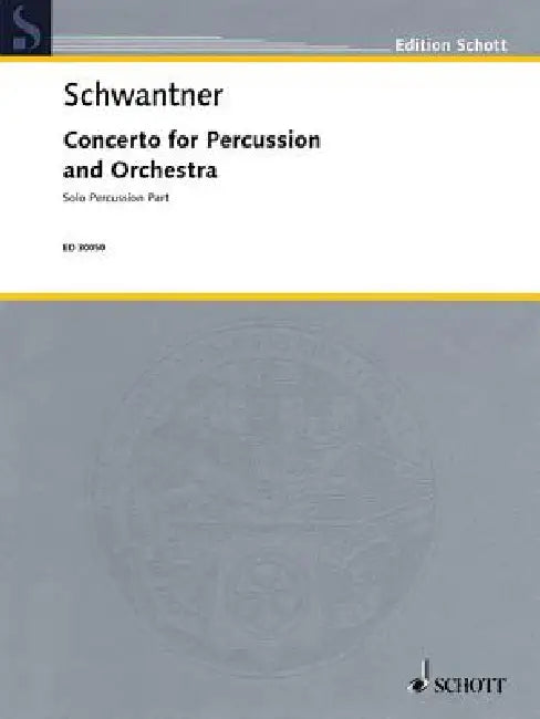 Concerto for Percussion and Orchestra: Percussion Solo Part (Revised) by Joseph Schwantner