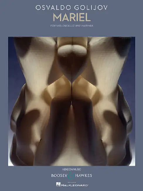 Mariel: Violoncello and Marimba Two Performance Scores by Osvaldo Golijov