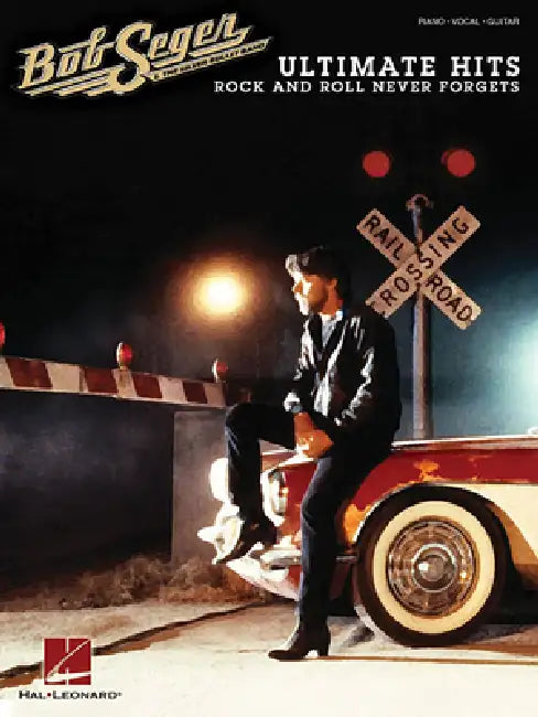 Bob Seger - Ultimate Hits: Rock and Roll Never Forgets by Bob Seger, The Silver Bullet Band