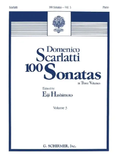 100 Sonatas - Volume 3 (Sonata 68, K445 - Sonata 100, K551): Piano Solo by Domenico Scarlatti, Eiji Hashimoto