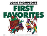 John Thompson's First Favorites: Later Elementary Level by Not Available