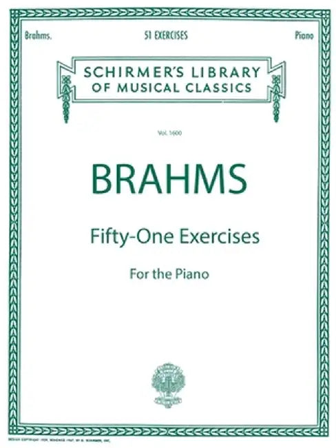 51 Exercises: Brahms - 51 Exercises Schirmer Library of Classics Volume 1600 Piano Solo by Johannes Brahms
