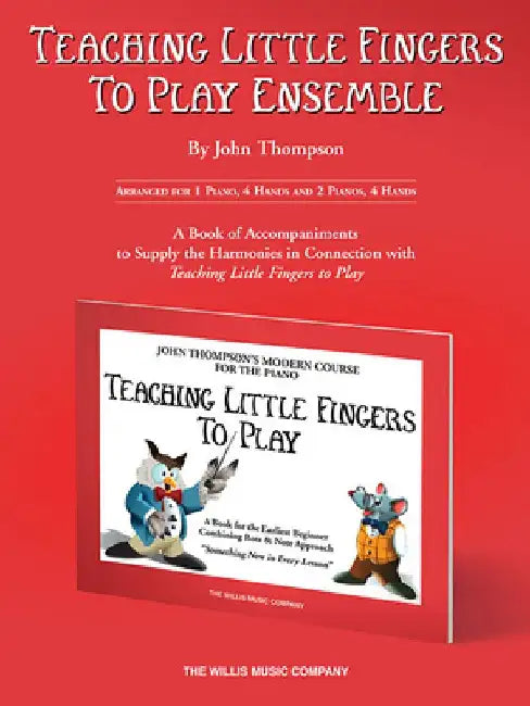 Teaching Little Fingers to Play Ensemble: Optional Accompaniments for the Tlf Method by John Thompson