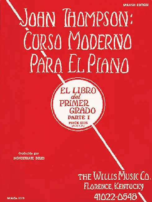 John Thompson's Modern Course for the Piano (Curso Moderno) - First Grade, Part 1 (Spanish): First Grade, Part 1 - Spanish by John Thompson