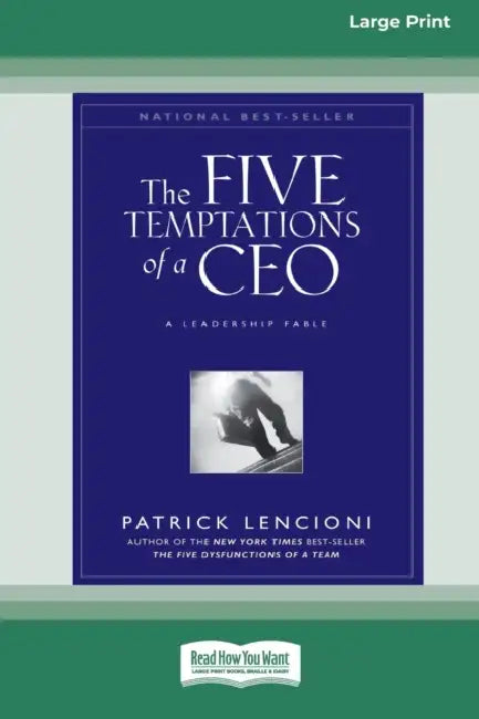 The Five Temptations of a CEO: A Leadership Fable (Large Print 16pt) by Patrick Lencioni