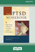 The Ptsd Workbook: Simple, Effective Techniques for Overcoming Traumatic Stress Symptoms (Easyread Large Edition) by Mary Beth Williams