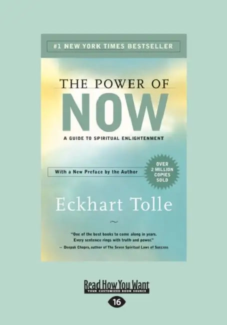 The Power of Now: A Guide to Spiritual Enlightenment by Eckhart Tolle