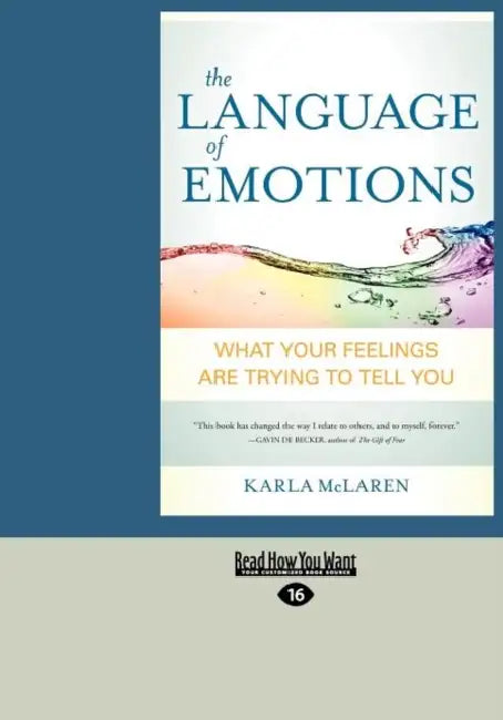 The Language of Emotions: What Your Feelings Are Trying to Tell You (Large Print 16pt) by Karla McLaren