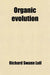 Organic Evolution by Richard Swann Lull