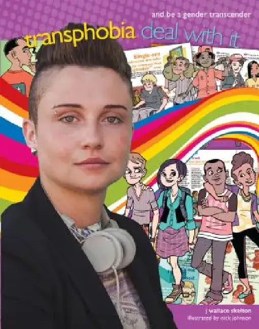 Transphobia: Deal with It and Be a Gender Transcender by J. Wallace Skelton