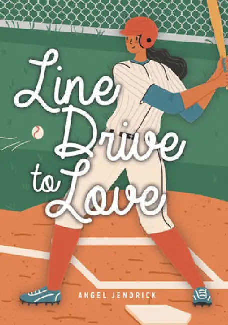 Line Drive to Love by Angel Jendrick