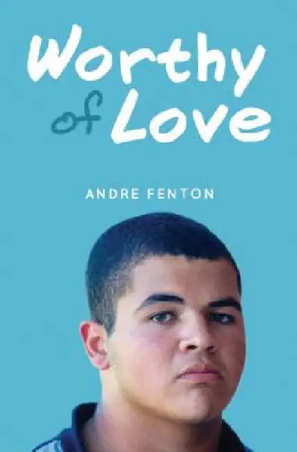 Worthy of Love by Andre Fenton