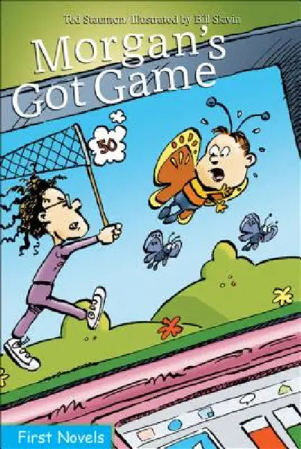 Morgan's Got Game by Ted Staunton, Bill Slavin