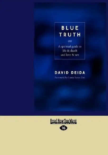 Blue Truth (Large Print 16pt) by David Deida