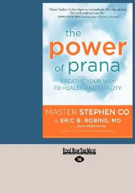 The Power of Prana: Breathe Your Way to Health and Vitality (Large Print 16pt) by Stephen Co