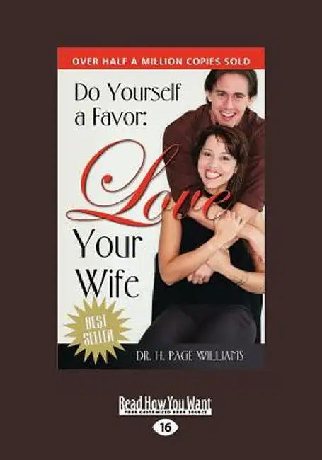 Do Yourself a Favor Love Your Wife (Large Print 16pt) by Williams, H. Page