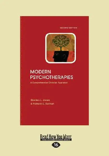 Modern Psychotherapies: A Comprehensive Christian Appraisal (Large Print 16pt), Volume 2 by Stanton L. Jones