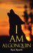 I Am Algonquin by Rick Revelle