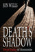 Death's Shadow: True Tales of Homicide by Jon Wells