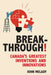 Breakthrough!: Canada's Greatest Inventions and Innovations by John Melady