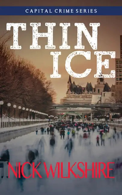 Thin Ice: Capital Crime by Nick Wilkshire