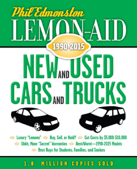 Lemon-Aid New and Used Cars and Trucks 1990-2015 by Phil Edmonston