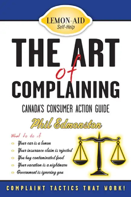The Art of Complaining: Canada's Consumer Action Guide by Phil Edmonston