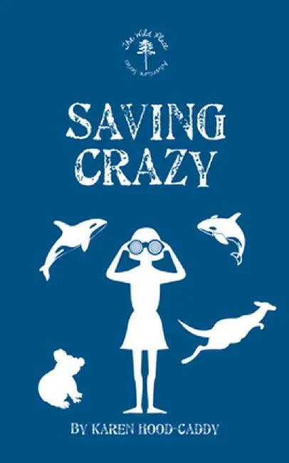 Saving Crazy by Karen Hood-Caddy