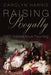 Raising Royalty: 1000 Years of Royal Parenting by Carolyn Harris