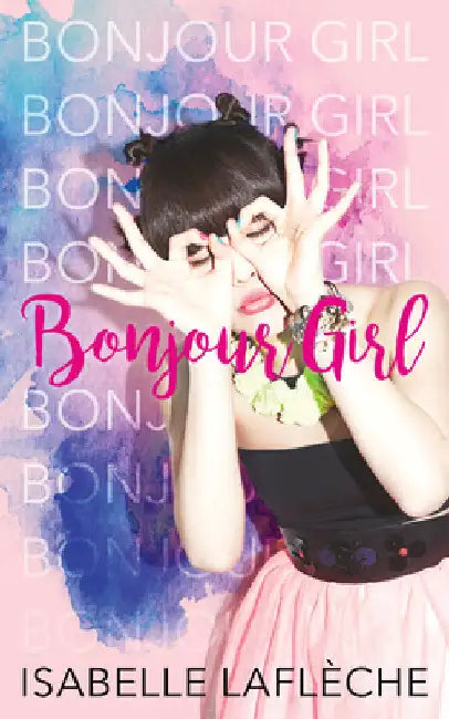 Bonjour Girl by Laflèche, Isabelle