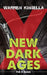 New Dark Ages: The X Gang by Warren Kinsella