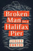 Broken Man on a Halifax Pier by Lesley Choyce