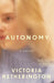 Autonomy by Victoria Hetherington