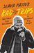 Bad Trips: How I Went from Vice Reporter to International Drug Smuggler by Slava Pastuk