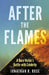 After the Flames: A Burn Victim's Battle with Celebrity by Jonathan R. Rose