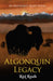 Algonquin Legacy: An Algonquin Quest Novel by Revelle, Rick
