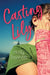Casting Lily by Holly Bennett